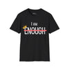 "I AM ENOUGH" Men's T-shirt