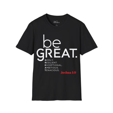 Be Great Unisex T-Shirt