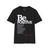 Be Positive Unisex T-Shirt