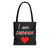 "I am Enough" Tote Bag