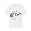Be Great Unisex T-Shirt