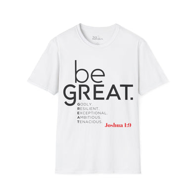 Be Great Unisex T-Shirt