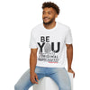 BE YOU Unisex T-Shirt