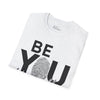 BE YOU Unisex T-Shirt