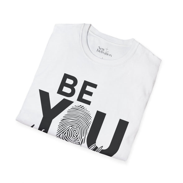 BE YOU Unisex T-Shirt