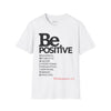 Be Positive Unisex T-Shirt