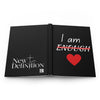 "I am ENOUGH" Hardcover Journal