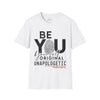 BE YOU Unisex T-Shirt